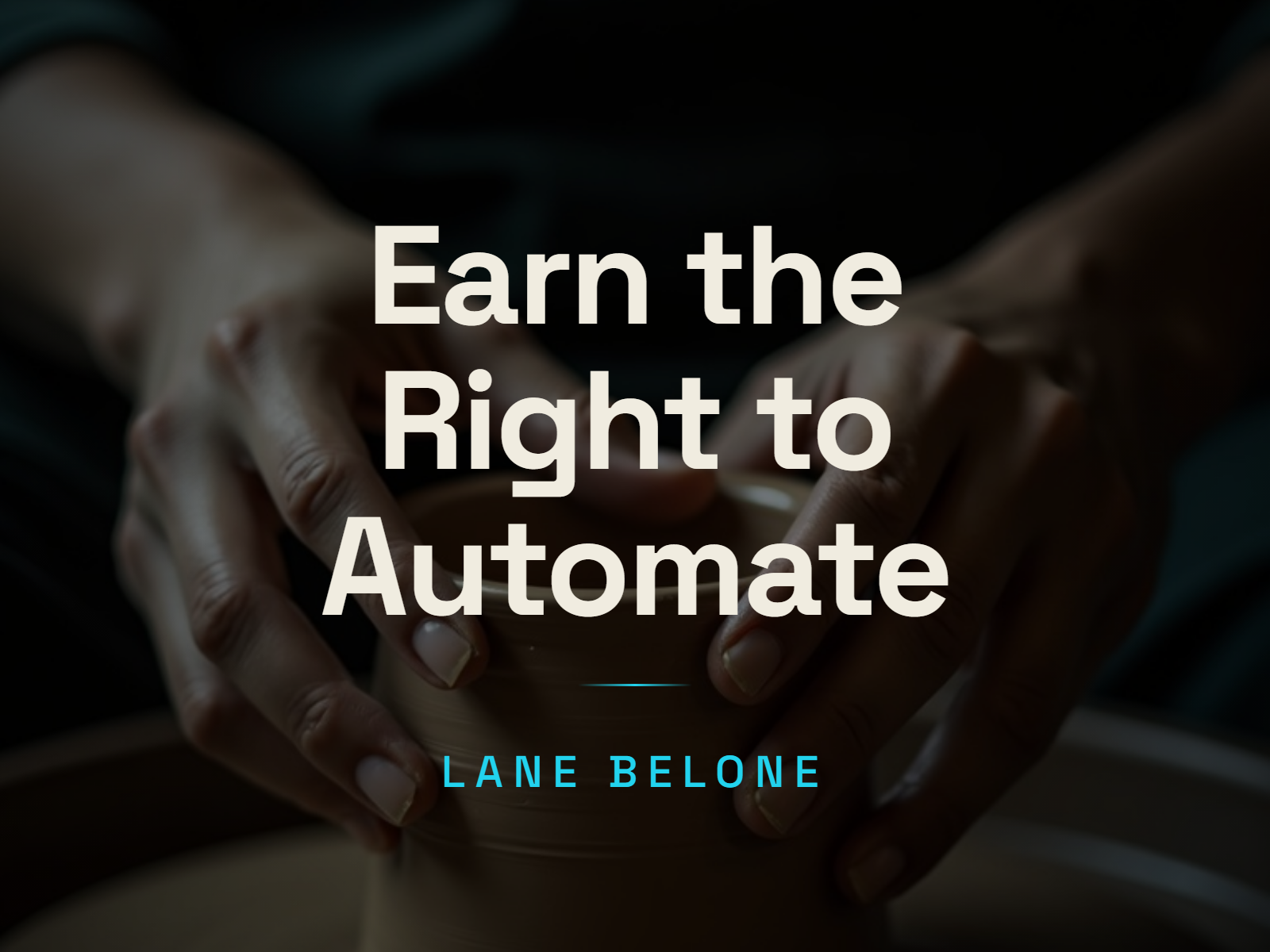 Earn the Right to Automate cover